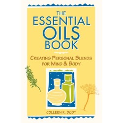 The Essential Oils Book: Creating Personal Blends for Mind & Body