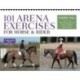 101 Arena Exercises for Horse & Rider
