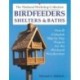 Birdfeeders, Shelters and Baths