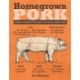 Homegrown Pork: Humane, Healthful Techniques for Raising a Pig for Food