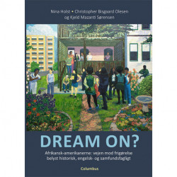 Dream on?: afrikansk-amerikanerne - vejen mod frigørelse belyst historisk, engelsk- og samfundsfagligt