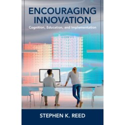 Encouraging Innovation: Cognition, Education, and Implementation