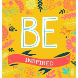 BE Inspired: 200 Inspirational Quotes