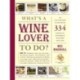 What's a Wine Lover to Do?