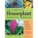The Complete Houseplant Survival Manual: Essential Gardening Know-how for Keeping (Not Killing!) More Than 160 Indoor Plants