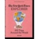 The New York Times Explorer. 100 Dream Trips Around the World