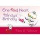 One Red Heart & Mindy's Birthday