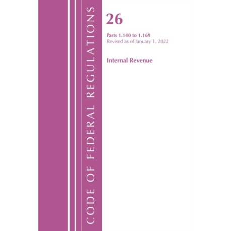 Code of Federal Regulations, Title 26 Internal Revenue 1.140-1.169, Revised as of April 1, 2022