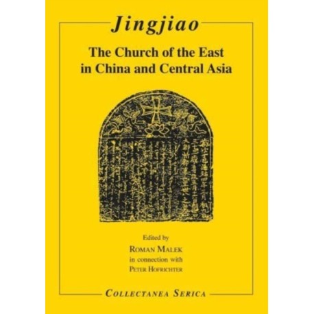 Jingjiao: The Church of the East in China and Central Asia