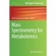 Mass Spectrometry for Metabolomics
