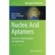 Nucleic Acid Aptamers: Selection, Characterization, and Application