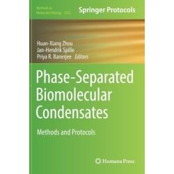 Phase-Separated Biomolecular Condensates: Methods and Protocols