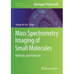 Mass Spectrometry Imaging of Small Molecules: Methods and Protocols