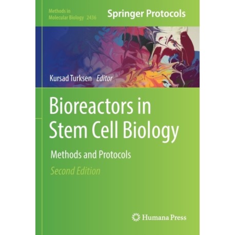 Bioreactors in Stem Cell Biology: Methods and Protocols