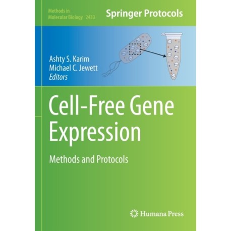 Cell-Free Gene Expression: Methods and Protocols