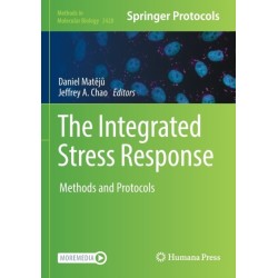 The Integrated Stress Response: Methods and Protocols