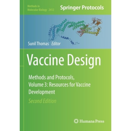 Vaccine Design: Methods and Protocols, Volume 3. Resources for Vaccine Development