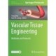 Vascular Tissue Engineering: Methods and Protocols