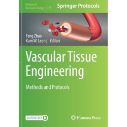 Vascular Tissue Engineering: Methods and Protocols