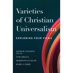 Varieties of Christian Universalism – Exploring Four Views