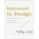 Introvert by Design – A Guided Journal for Living with New Confidence in Who You`re Created to Be