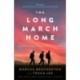 The Long March Home – A World War II Novel of the Pacific