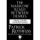 The Narrow Road Between Desires