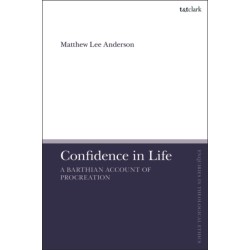 Confidence in Life: A Barthian Account of Procreation