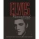 Elvis Remembered: Interviews With the People Who Knew Him Best