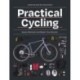Practical Cycling: Equip, Maintain, and Repair Your Bicycle