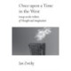 Once Upon a Time in the West: Essays on the Politics of Thought and Imagination