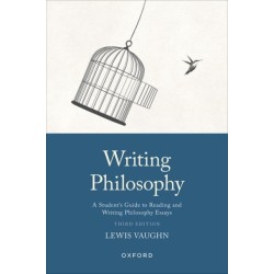 Writing Philosophy: A Student's Guide to Reading and Writing Philosophy Essays