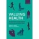 Valuing Health: The Generalized and Risk-Adjusted Cost-Effectiveness (GRACE) Model