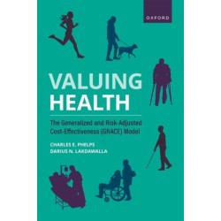 Valuing Health: The Generalized and Risk-Adjusted Cost-Effectiveness (GRACE) Model