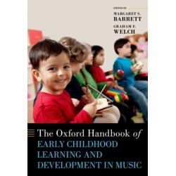 The Oxford Handbook of Early Childhood Learning and Development in Music
