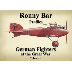Ronny Bar Profiles: German Fighters of the Great War Vol 1