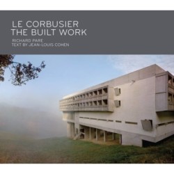 Le Le Corbusier: The Built Work: The Built Work