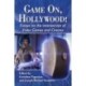Game On, Hollywood!: Essays on the Intersection of Video Games and Cinema