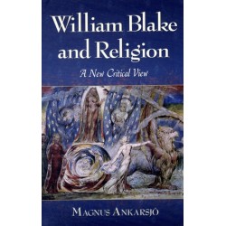 William Blake and Religion: A New Critical View