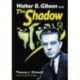 Walter B. Gibson and The Shadow