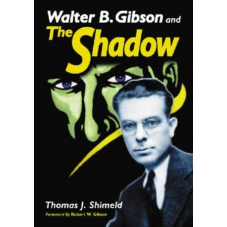 Walter B. Gibson and The Shadow
