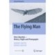 The Flying Man: Otto Lilienthal—History, Flights and Photographs