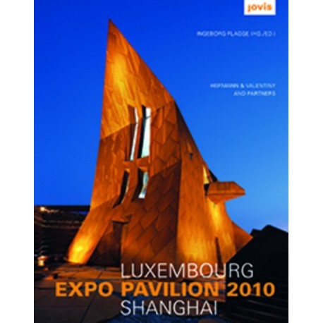 Luxembourg Expo Pavillon Shanghai: HERMANN & VALENTINY and Partners