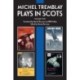 Michel Tremblay: Plays in Scots: Volume 2