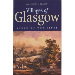 Villages of Glasgow: South of the Clyde: South of the Clyde