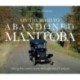 On The Road To Abandoned Manitoba: Taking the scenic route through historic places