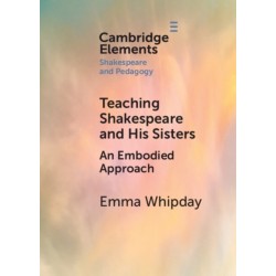 Teaching Shakespeare and His Sisters: An Embodied Approach