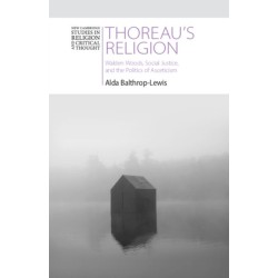 Thoreau's Religion: Walden Woods, Social Justice, and the Politics of Asceticism