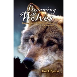 Dreaming of Wolves: Adventures in the Carpathian Mountains of Transylvania