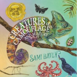 How We Came to Be: Creatures of Camouflage and Mimicry